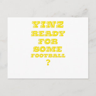 Yinz Ready For Some Football Postcard