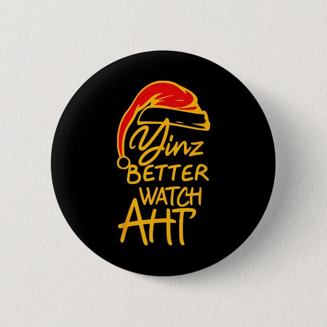 Yinzer Christmas Pittsburgh Santa Yinz Better Watc 6 Cm Round Badge (Front)