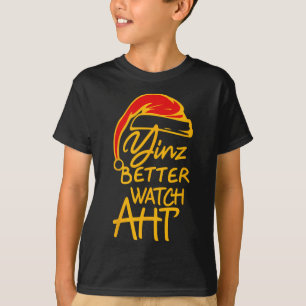 Yinzer Christmas Pittsburgh Santa Yinz Better Watc T-Shirt