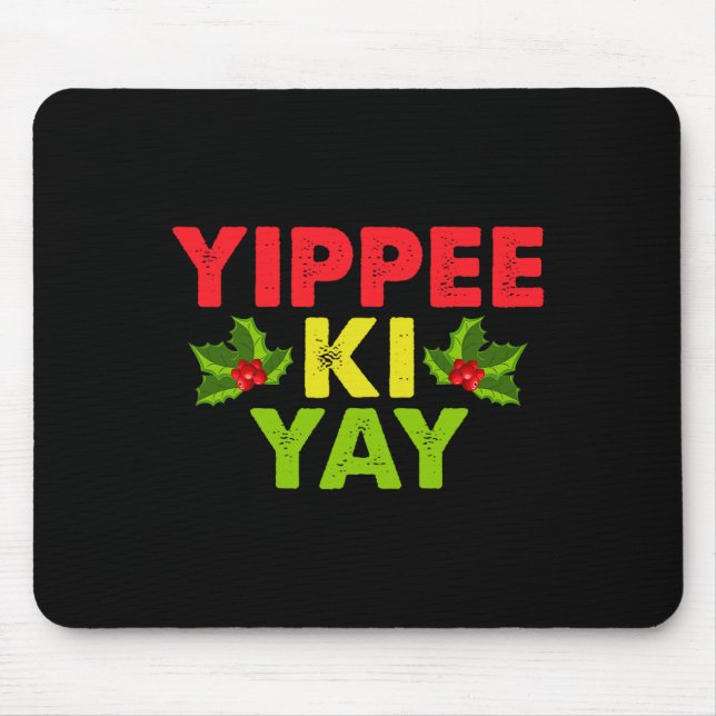 Yippee-ki-yay Design Uni-adults Funny Christmas  Mouse Pad (Front)