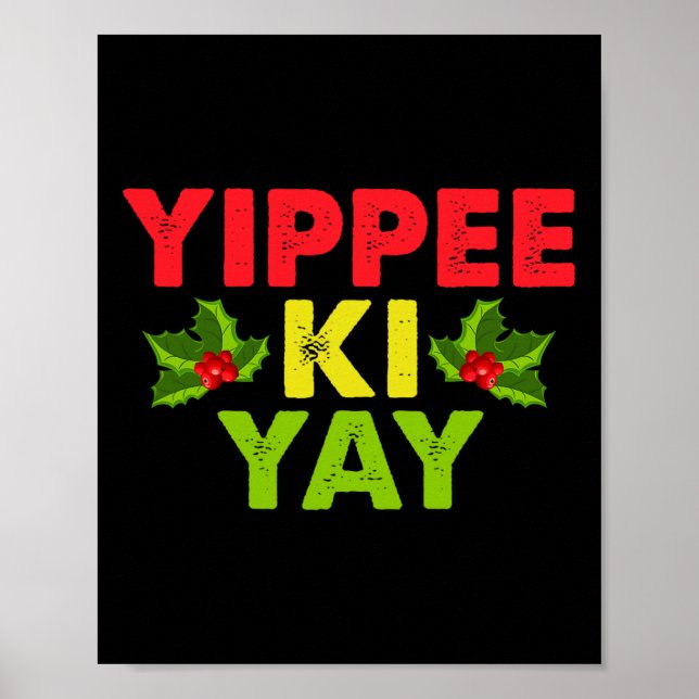 Yippee-ki-yay Design Uni-adults Funny Christmas ,  Poster (Front)