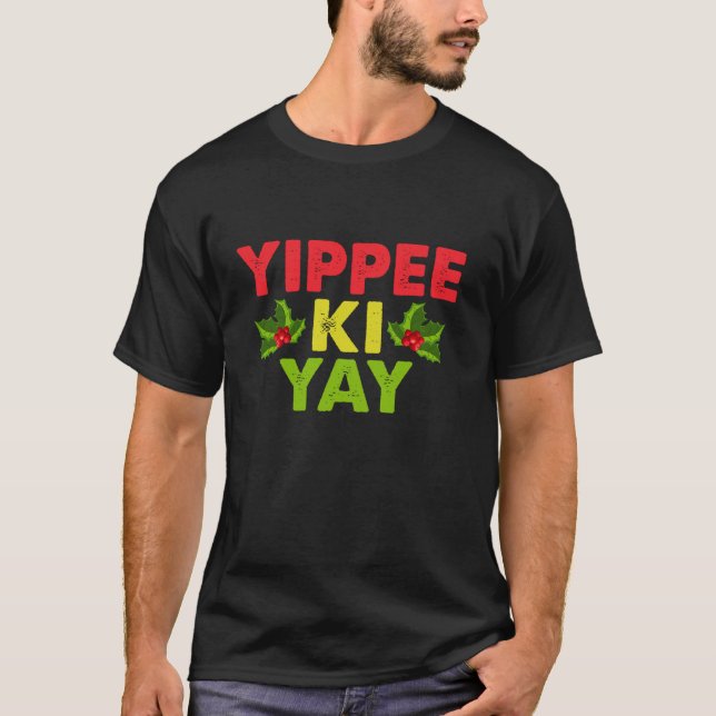 Yippee Ki Yay Funny Christmas Xmas Long Sleeve T S T-Shirt (Front)