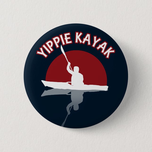 Yippie Kayak 6 Cm Round Badge (Front)