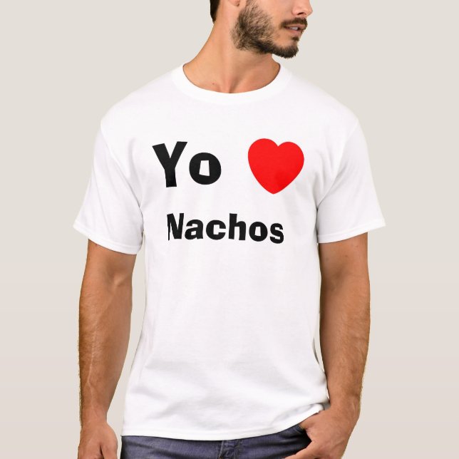 Yo Heart Nachos T-Shirt (Front)