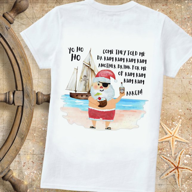 Yo Ho Ho Pirate Santa Ship Rum Funny Christmas T-Shirt (Creator Uploaded)