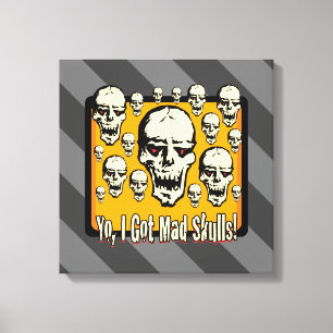 Yo I Got Mad Skulls Frame Gfx Grey Stripes Canvas Print