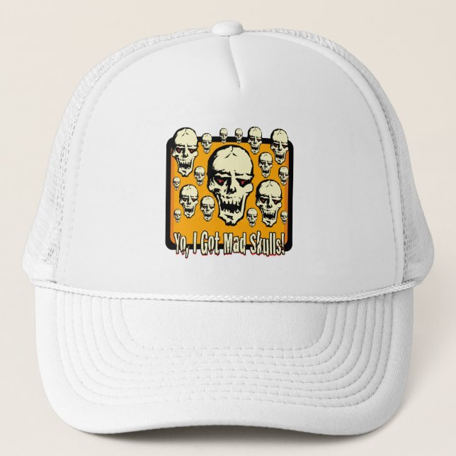 Yo I Got Mad Skulls Frame Gfx Trucker Hat (Front)