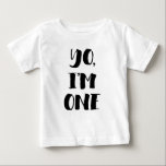 Yo, I'm One Baby T-Shirt<br><div class="desc">Dress your little one up in this super cute trendy shirt for his first birthday.</div>