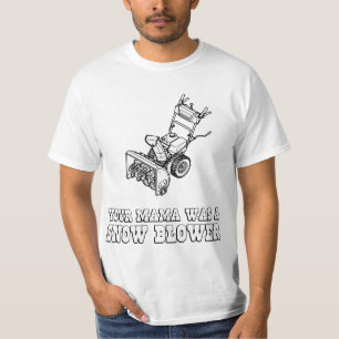 Yo Momma Robot Joke - She Was A Snow Blower T-Shirt