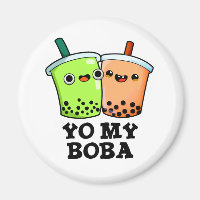 Yo My Boba Funny Boba Tea Pun 