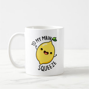 Yo My Main Squeeze Funny Lemon Pun  Coffee Mug