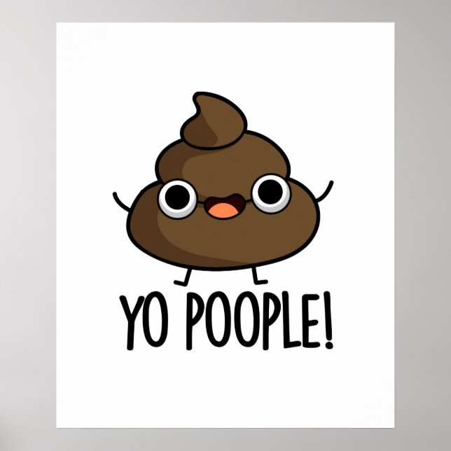 Yo Poople Funny Poop Pun Poster (Front)