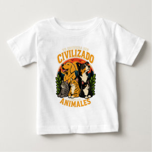 Yo quisiera ser civilizado 1 baby T-Shirt
