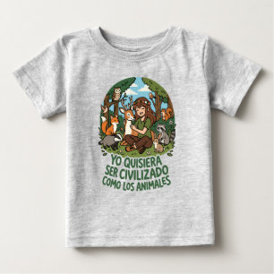 Yo quisiera ser civilizado 2 baby T-Shirt