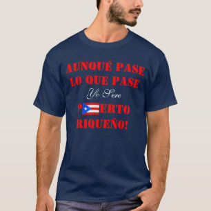Yo Sere Puerto Riqueño, Puerto Rican Pride T Shir T-Shirt