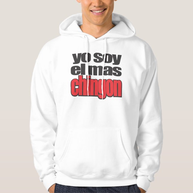 Yo soy el mas Chingon Hoodie (Front)