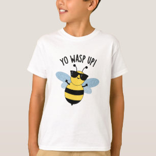 Yo Wasp Up Funny Bug Pun  T-Shirt