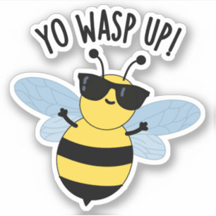 Yo Wasp Up Funny Bug Puns