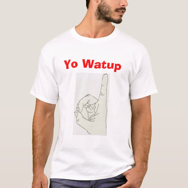 yo Watup T-Shirt (Front)