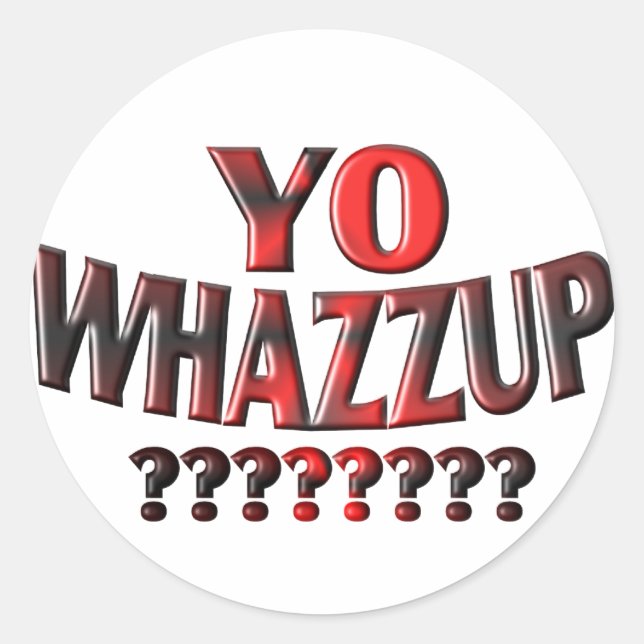 YO WHAZZUP ?????? CLASSIC ROUND STICKER (Front)