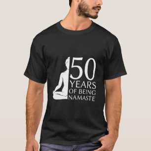 YOGA 50 YEARS AWESOME MEDITATION NAMASTE 50TH BIRT T-Shirt