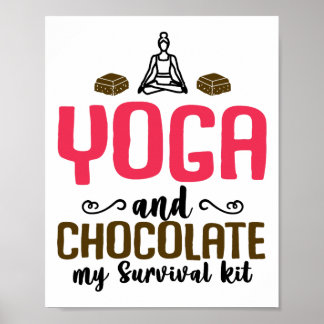 Yoga And Chocolate My Survival Kit - Tahirt Funny  Poster