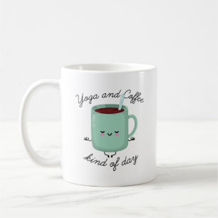 Yoga And Coffee Kind Of Day Mug
