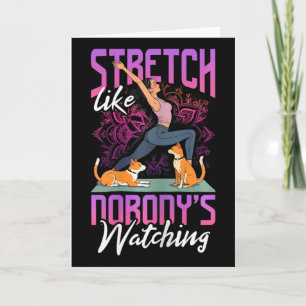 Yoga And Dog Stretch Like Nobody's Watching  Card