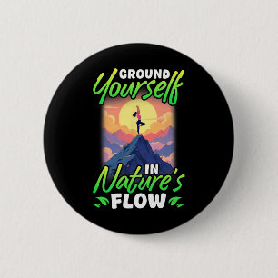 Yoga And Nature Ground Yourself In Nature's Flow 6 Cm Round Badge