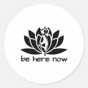 Yoga Be Here Now Fitness Workout Namaste Lotus For Classic Round Sticker