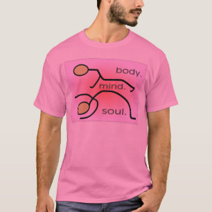 Yoga--"Body. Mind. Soul" Gifts--Stick people T-Shirt