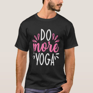 Yoga Body Mind Spirit Positive Mindset Meditation  T-Shirt