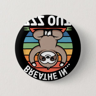 Yoga Breathe In Zzz Out Sloth _3 6 Cm Round Badge