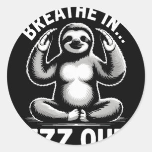 Yoga Breathe In Zzz Out Sloth _5  Classic Round Sticker