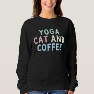 Yoga Cat And Coffee Sweatshirt