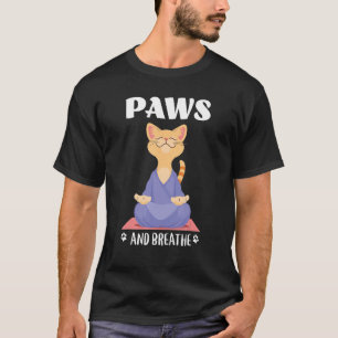 Yoga Cat Cute Paws And Breathe T-Shirt
