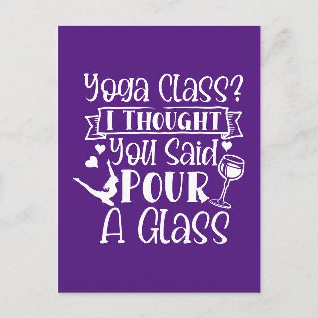 Yoga Class I Thought You Said Pour A Glass Announcement Postcard (Front)