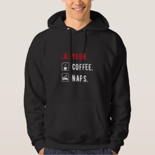 Yoga Coffee Naps Yoga Coffee Hoodie