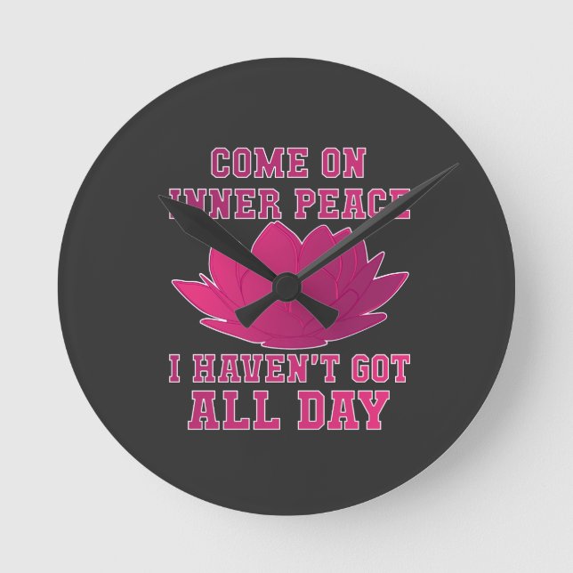 Yoga - Come On Inner Peace Round Clock (Front)