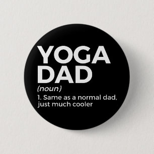 Yoga Dad Definition Yoga Poses 6 Cm Round Badge