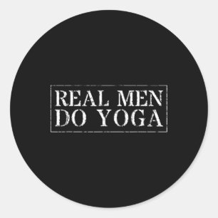 Yoga Design For Men Real Men Do Yoga Funny Design Classic Round Sticker