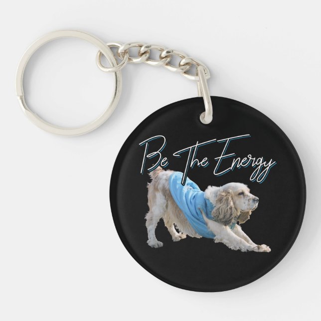 Yoga Downward Dog - Be The Energy Quote Key Ring (Front)