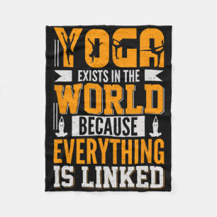 Yoga Exists In The World Because Everything Is Lin Fleece Blanket