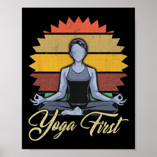 Yoga First Meditation Zen Gift Poster