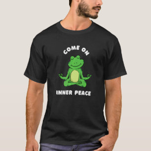 Yoga Frog C'Mon Inner Peace Meditating Zen Animals T-Shirt