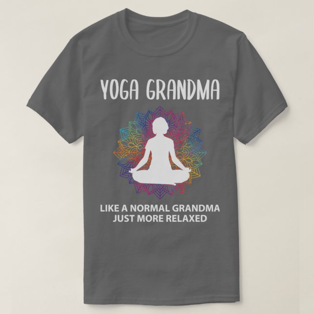 Yoga Grandma Grandmother Funny Saying Gift T-Shirt (Design Front)