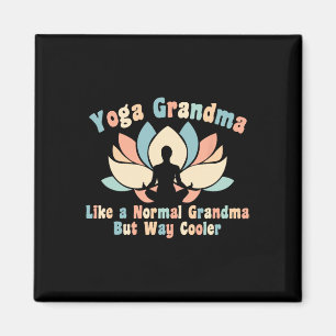 Yoga Grandma Like A Normal Grandma But Way Cooler Magnet