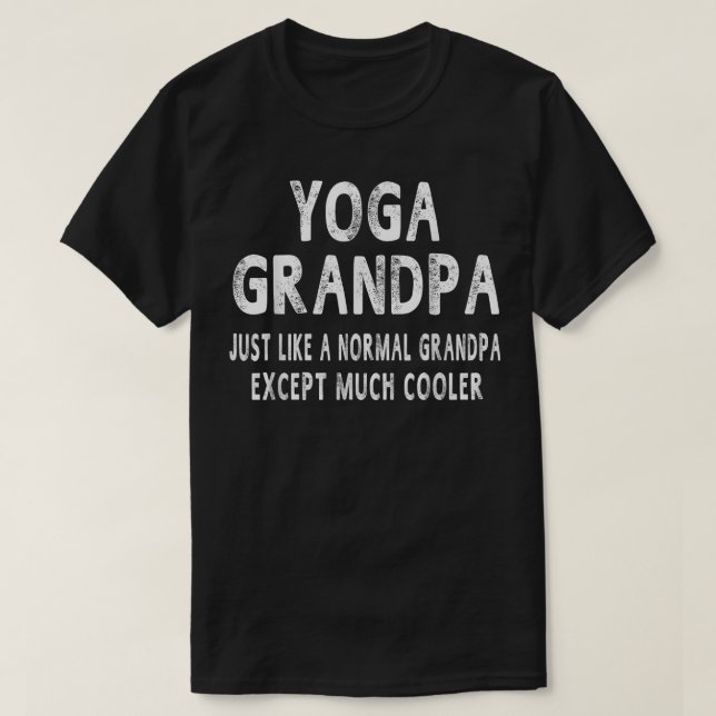 Yoga Grandpa Humour Top Fathers Day Gifts Grandfat (Design Front)