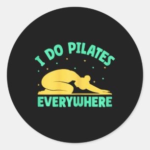 Yoga I Do Pilates Everywhere Funny Yoga Classic Round Sticker