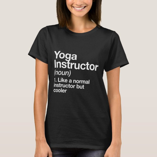Yoga Instructor Funny Definition Gym Trainer Coach T-Shirt (Front)